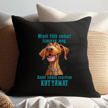 Jobban szeretem a kutyámat párna