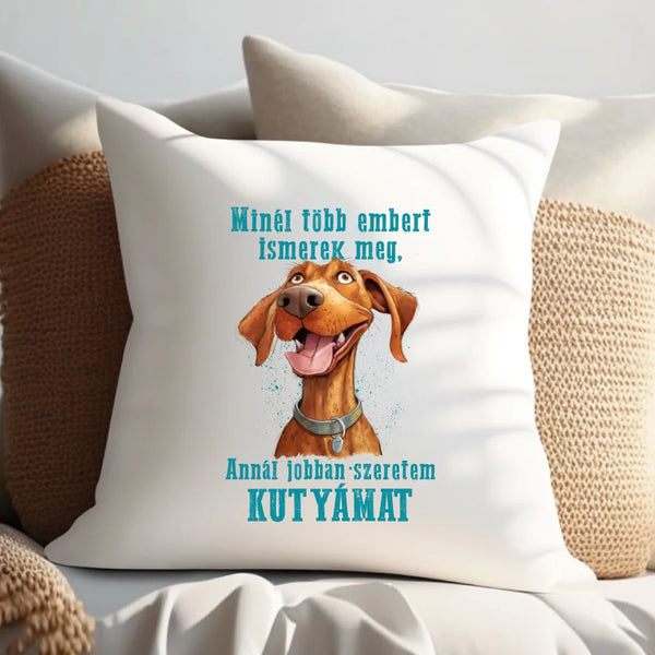 Jobban szeretem a kutyámat párna